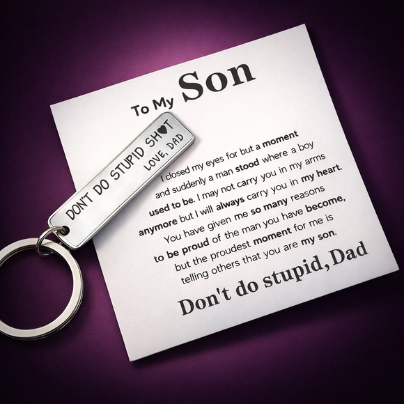 Accessories - Keychain Bag Charm "To My Son, DON'T DO STUPID SH*T, LOVE, DAD"
